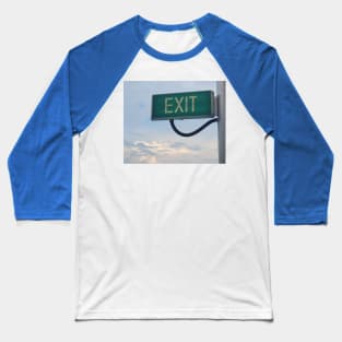 Meet you at the exit Baseball T-Shirt